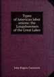 Types of American labor unions: the 'Longshoremen of the Great Lakes, Commons, John Rogers, 1862-1945 