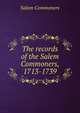 The records of the Salem Commoners, 1713-1739, Salem Commoners 