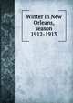 Winter in New Orleans, season 1912-1913, 