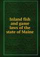 Inland fish and game laws of the state of Maine, 