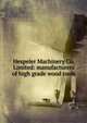 Hespeler Machinery Co. Limited: manufacturers of high grade wood tools, 