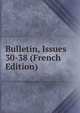 Bulletin, Issues 30-38 (French Edition), 