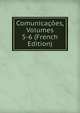 Comunicacoes, Volumes 5-6 (French Edition), 