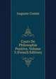 Cours De Philosophie Positive, Volume 3 (French Edition), Auguste Comte 