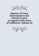Reports of Cases Determined in the District Courts of Appeal of the State of California, Volume 30, 