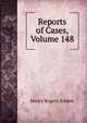 Reports of Cases, Volume 148, Henry Rogers Selden 