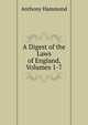 A Digest of the Laws of England, Volumes 1-7, Anthony Hammond 