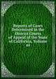 Reports of Cases Determined in the District Courts of Appeal of the State of California, Volume 44, 