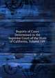 Reports of Cases Determined in the Supreme Court of the State of California, Volume 149, 