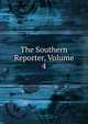 The Southern Reporter, Volume 4, 