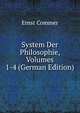 System Der Philosophie, Volumes 1-4 (German Edition), Ernst Commer 