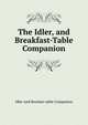 The Idler, and Breakfast-Table Companion, Idler And Breafast-table Companion 