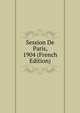 Session De Paris, 1904 (French Edition), 