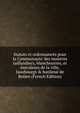 Statuts et ordonnanc?s pour la Communaute' des maistres taillandiers, blancheuvres, et ?mculeurs de la ville, fauxbourgs & banlieu? de Ro?en (French Edition), 