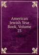 American Jewish Year Book, Volume 23, 