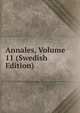 Annales, Volume 11 (Swedish Edition), 