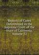 Reports of Cases Determined in the Supreme Court of the State of California, Volume 32, 
