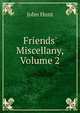 Friends' Miscellany, Volume 2, John Hunt 