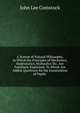 A System of Natural Philosophy, in Which the Principles of Mechanics, Hydrostatics, Hydraulics Etc. Are Familiarly Explained: To Which Are Added, Questions for the Examination of Pupils ., John Lee Comstock 