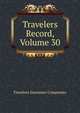 Travelers Record, Volume 30, Travelers Insurance Companies 