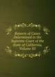 Reports of Cases Determined in the Supreme Court of the State of California, Volume 85, 