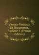 Proces-Verbaux Et Documents, Volume 5 (French Edition), 
