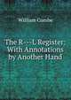 The R---L Register: With Annotations by Another Hand, William Combe 