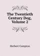 The Twentieth Century Dog, Volume 2, Herbert Compton 