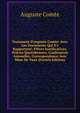Testament D'auguste Comte: Avec Les Documents Qui S'y Rapportent; Pi?ces Justificatives, Pri?res Quotidiennes, Confessions Annuelles, Correspondance Avec Mme De Vaux (French Edition), Auguste Comte 