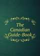 The Canadian Guide-Book, 