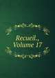 Recueil., Volume 17, 
