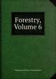 Forestry, Volume 6, Minnesota Forestry Commissioner 