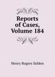 Reports of Cases, Volume 184, Henry Rogers Selden 