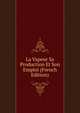 La Vapeur Sa Production Et Son Emploi (French Edition), 