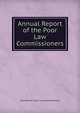 Annual Report of the Poor Law Commissioners, Great Britain. Poor Law Commissioners 