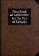 First Book of Arithmetic for the Use of Schools, 