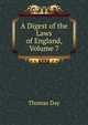 A Digest of the Laws of England, Volume 7, Thomas Day 