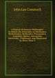 A System of Natural Philosophy: In Which the Principles of Mechanics, Hydrostatics, Hydraulics, Pneumatics, Acoustics, Optics, Astronomy, Electricity, . Explained, and Illustrated by More Than T, John Lee Comstock 