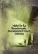 Mahe De La Bourdonnais: Documents (French Edition), 