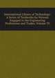 International Library of Technology: A Series of Textbooks for Persons Engaged in the Engineering Professions and Trades, Volume 70, 