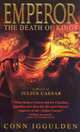 Emperor: The Death of Kings (Emperor Series #2), Iggulden, Conn 
