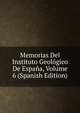 Memorias Del Instituto Geologico De Espana, Volume 6 (Spanish Edition), 