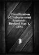. Classification of Disbursement Accounts: Revised May 1, 1891, 