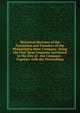 Historical Sketches of the Formation and Founders of the Philadelphia Hose Company: Being the First Hose Company Instituted in the City of . the Company : Together with the Proceedings, 