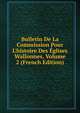 Bulletin De La Commission Pour L'histoire Des ?glises Wallonnes, Volume 2 (French Edition), 