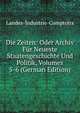 Die Zeiten: Oder Archiv Fur Neueste Staatengeschichte Und Politik, Volumes 5-6 (German Edition), Landes-Industrie-Comptoirs 