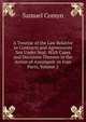 A Treatise of the Law Relative to Contracts and Agreements Not Under Seal: With Cases and Decisions Thereon in the Action of Assumpsit. in Four Parts, Volume 2, Samuel Comyn 