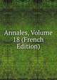 Annales, Volume 18 (French Edition), 
