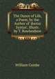 The Dance of Life, a Poem, by the Author of 'doctor Syntax', Illustr. by T. Rowlandson, William Combe 