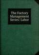 The Factory Management Series: Labor, 